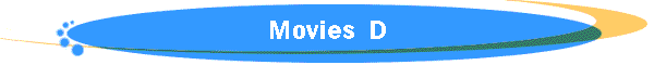 Movies D